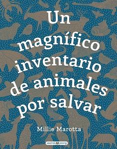 UN MAGNIFICO INVENTARIO DE ANIMALES POR SALVAR | 9788417708481 | MAROTTA, MILLIE