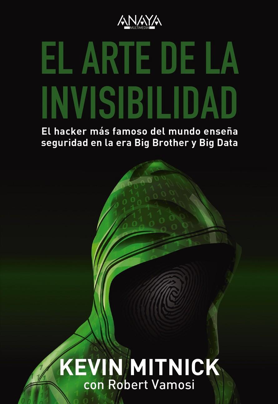 ARTE DE LA INVISIBILIDAD, EL  | 9788441540613 | MITNICK, KEVIN / VAMOSI, ROBERT