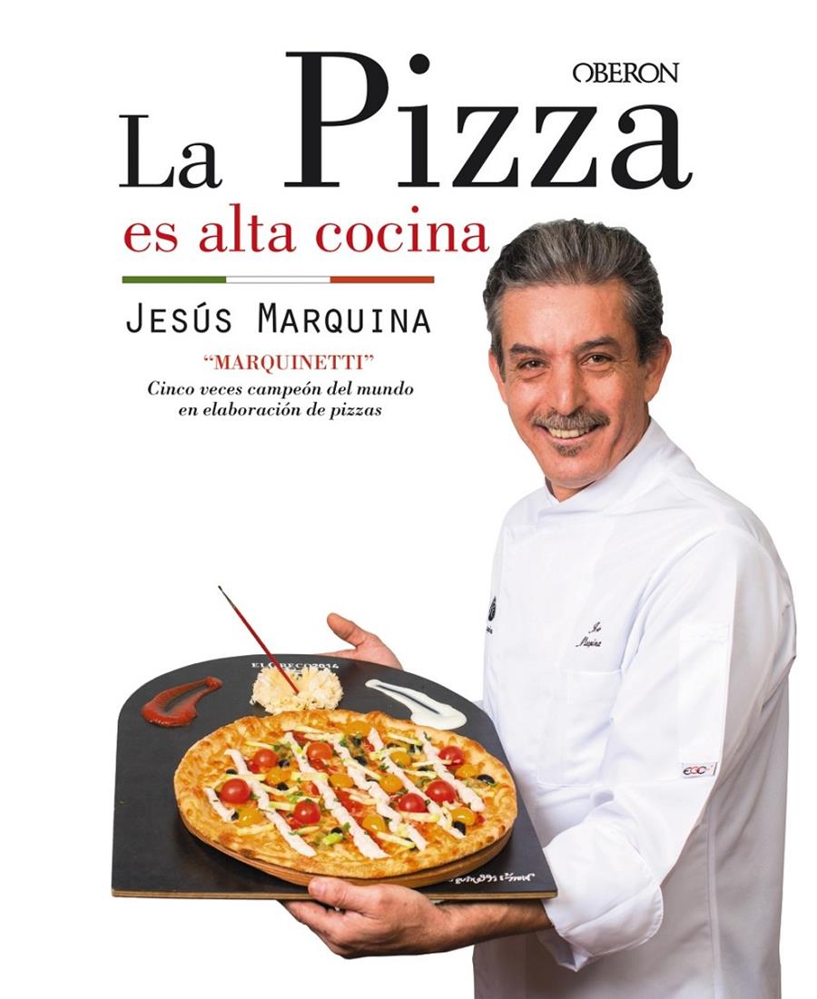 PIZZA ES ALTA COCINA, LA | 9788441538306 | MARQUINA CEPEDA, JESUS