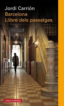 BARCELONA  EL LLIBRE DELS PASSATGES | 9788481095715 | CARRION, JORDI