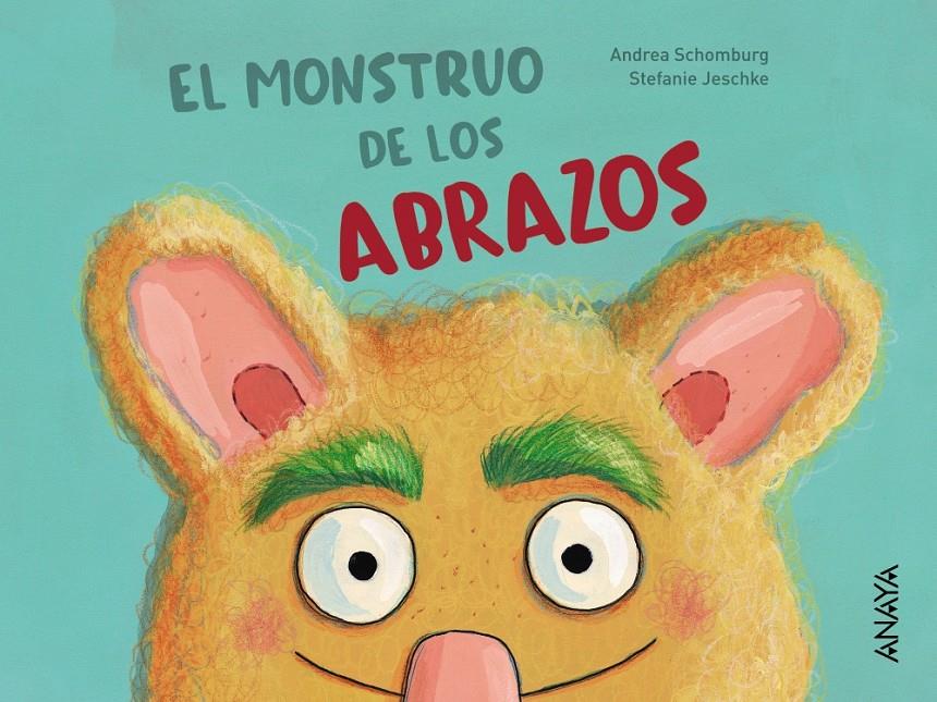 MONSTRUO DE LOS ABRAZOS, EL  | 9788469847220 | SCHOMBURG, ANDREA