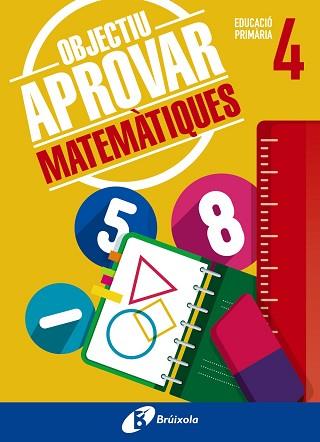 OBJECTIU APROVAR MATEMATIQUES 4 PRIMÀRIA | 9788499062082 | ROIG COMPANY, ALBERT