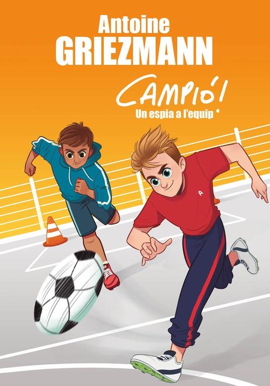 ESPIA A L'EQUIP, UN  (CAMPIO 2) | 9788416712830 | GRIEZMANN, ANTOINE 