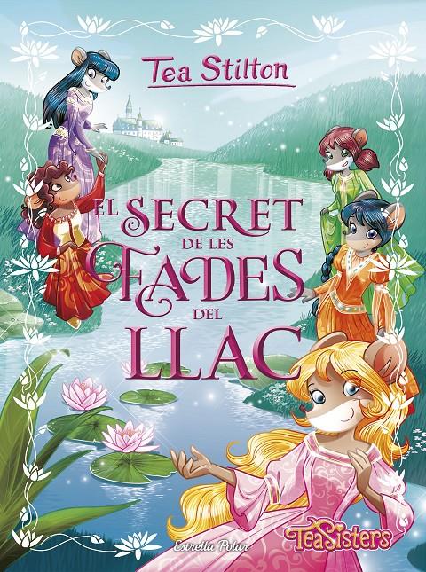 SECRET DE LES FADES DEL LLAC, EL  | 9788491376729 | STILTON, TEA