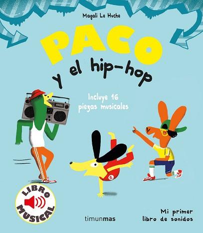 PACO Y EL HIP-HOP  LIBRO MUSICAL | 9788408221203 | LE HUCHE, MAGALI