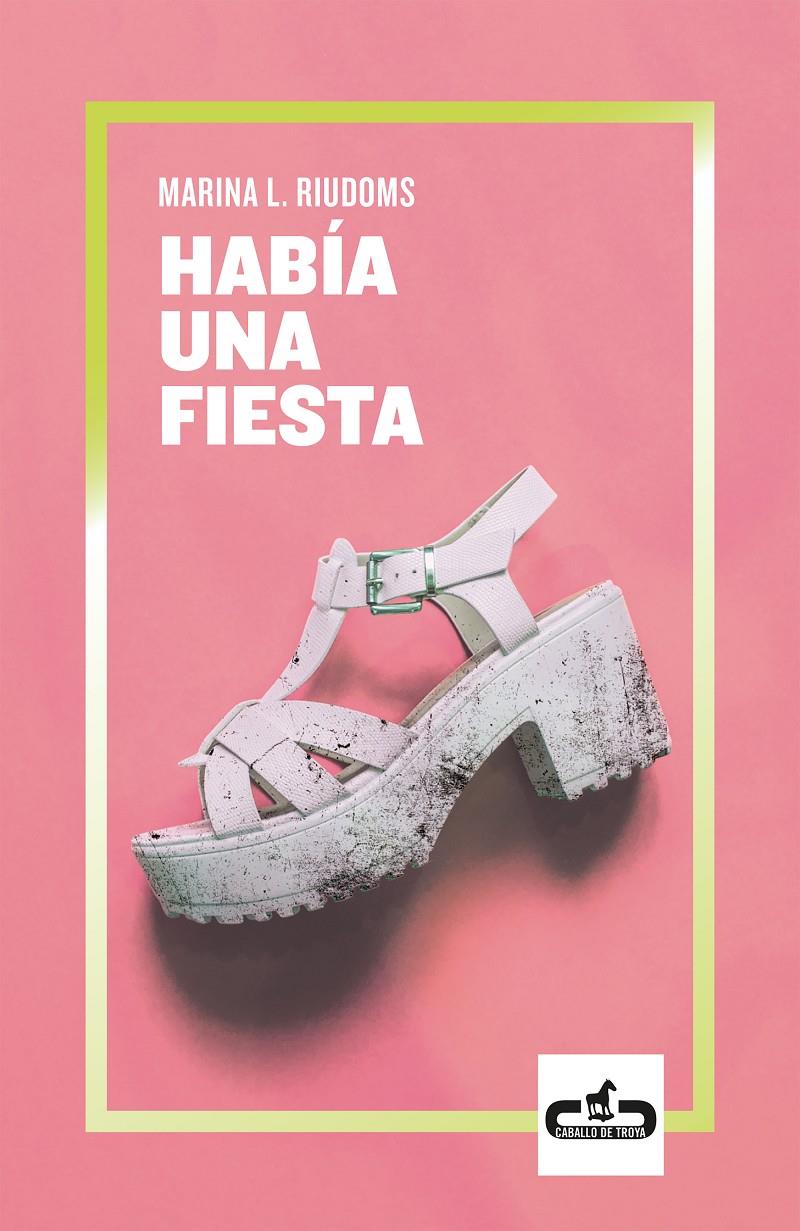 HABIA UNA FIESTA | 9788417417062 | RIUDOMS, MARINA L.