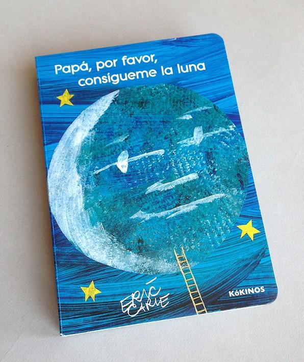 PAPA POR FAVOR  CONSIGUIME LA LUNA | 9788416126651 | CARLE, ERIC