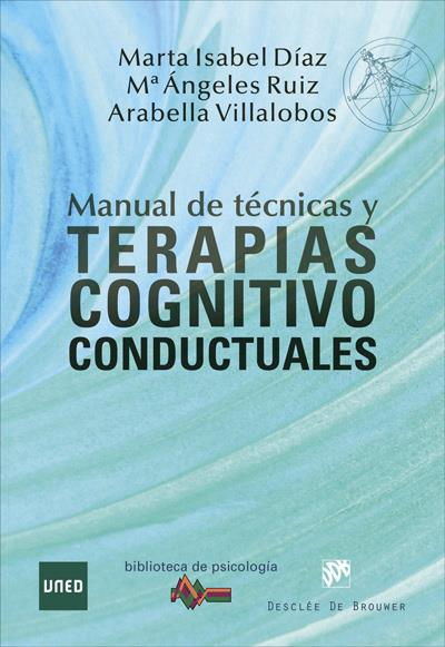 MANUAL DE TECNICAS Y TERAPIAS COGNITIVO CONDUCTUALES | 9788433029508 | DIAZ GARCIA, MARTA ISABEL / RUIZ FERNANDEZ, MARIA ANGELES/VILLALOBOS CRESPO, ARABELLA