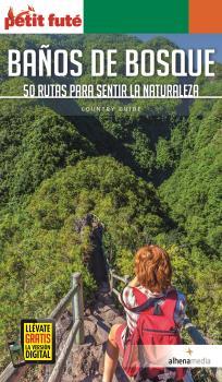 BAÑOS DE BOSQUE 50 RUTAS PARA SENTIR LA NATURALEZA | 9788418086052 | GESSE, ALEX