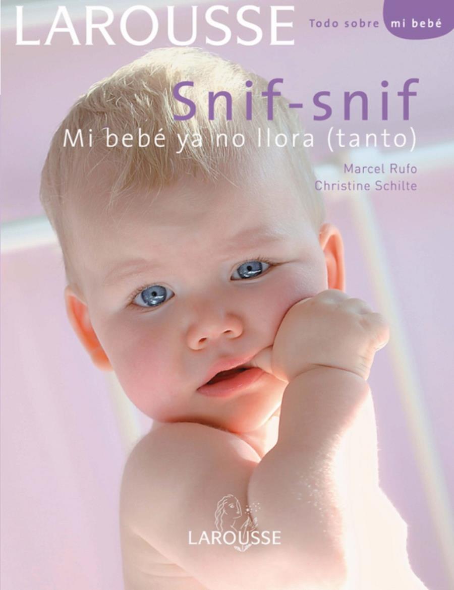 SNIF SNIF MI BEBE YA NO LLORA (TANTO) | 9788480165938