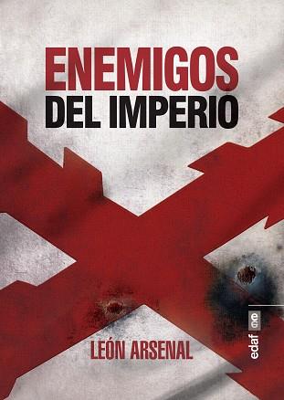 ENEMIGOS DEL IMPERIO | 9788441438828 | ARSENAL, LEON