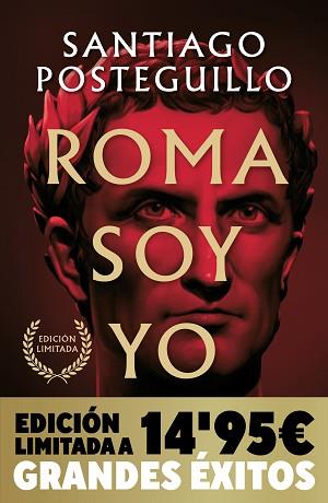 ROMA SOY YO  CAMPAÑA NAVIDAD GRANDES ÉXITOS EDICIÓN LIMITADA) (SERIE JULIO CÉSAR | 9788490706008 | POSTEGUILLO, SANTIAGO