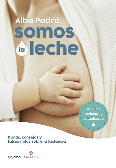 SOMOS LA LECHE (EDICION REVISADA Y ACTUALIZADA) | 9788418007156 | PADRO, ALBA