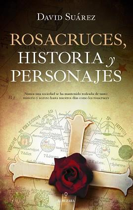 ROSACRUCES HISTORIA Y PERSONAJES  | 9788417558697 | SUAREZ, DAVID