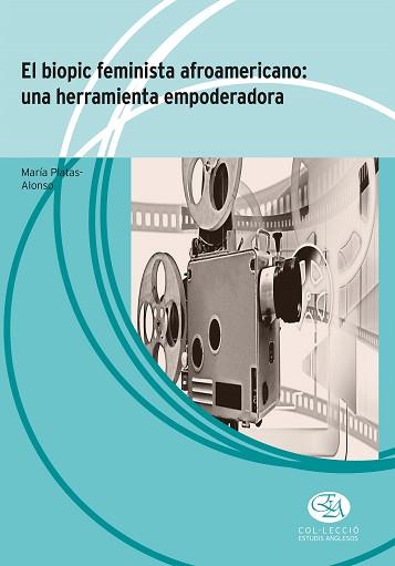 BIOPIC FEMINISTA AFROAMERICANO, UNA HERRAMIENTA EMPODERADORA, EL | 9788483844809 | PLATAS ALONSO, MARIA