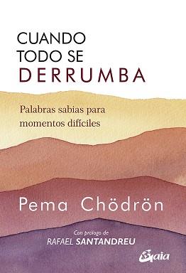 CUANDO TODO SE DERRUMBA (NUEVA EDICIÓN) | 9788484459941 | CHODRON, PEMA