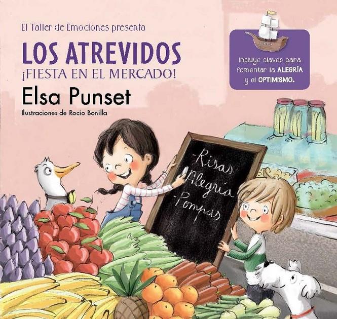 ATREVIDOS  FIESTA EN EL MERCAD    EL TALLER DE EMOCIONES 6 | 9788448845797 | PUNSET, ELSA / BONILLA, ROCIO