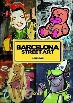 BARCELONA STREET ARTREF 0M1007 | 9788496823990 | BOU, LOUIS