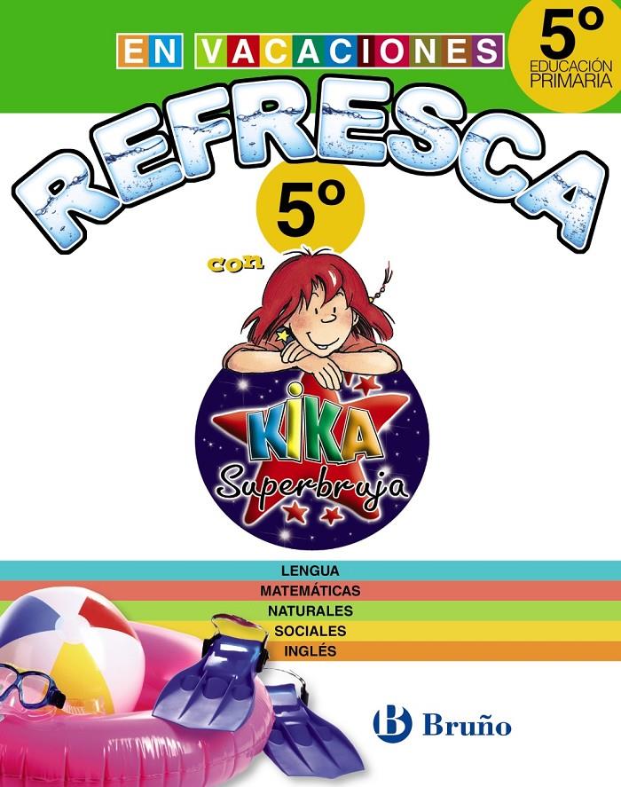 REFRESCA CON KIKA SUPERBRUJA 5º DE PRIMARIA | 9788469609125