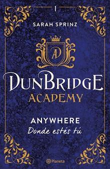 DUNBRIDGE ACADEMY ANYWHERE | 9788408267522 | SPRINZ, SARAH