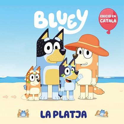 BLUEY  UN CONTE   LA PLATJA    EDICIO EN CATALA  | 9788448868147 | BLUEY