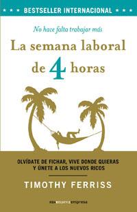 SEMANA LABORAL DE 4 HORAS, LA | 9788498672053 | FERRISS TIMOTHY