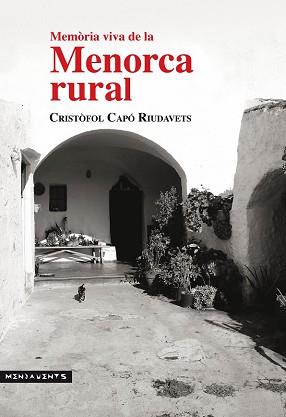 MEMORIA VIVA DE LA MENORCA RURAL | 9788416163649 | CAPO RIUDAVETS, CRISTOFOL