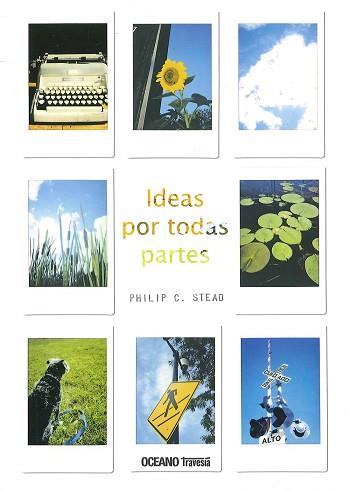 IDEAS POR TODAS PARTES | 9786075270821 | STEAD, PHILIP C