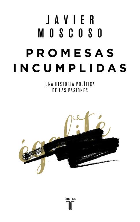 PROMESAS INCUMPLIDAS | 9788430618156 | MOSCOSO, JAVIER 