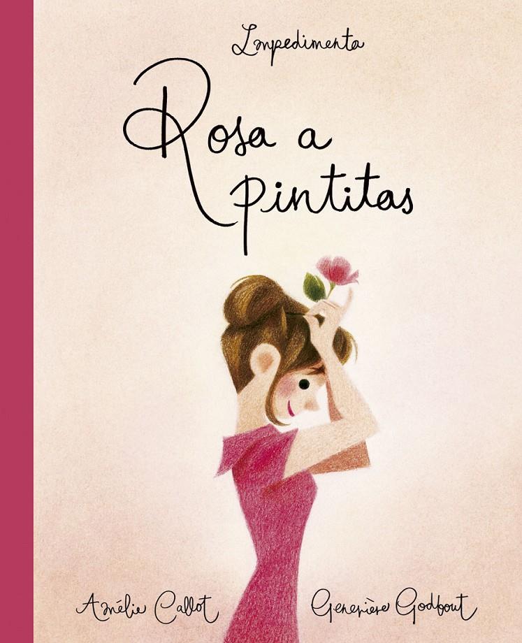 ROSA A PINTITAS | 9788417115401 | CALLOT, AMELIE