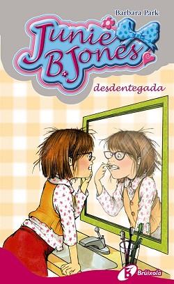 JUNIE B  JONES  DESDENTEGADA | 9788499064437 | PARK, BARBARA