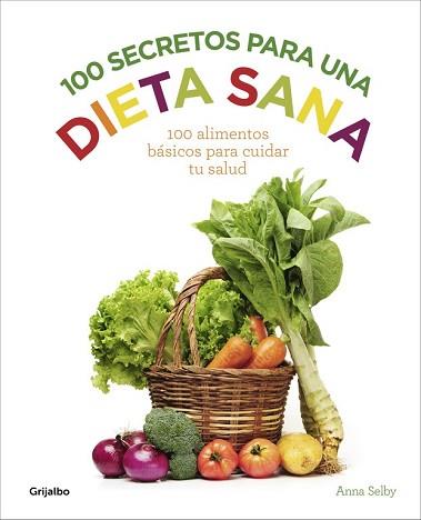 100 SECRETOS PARA UNA DIETA SANA | 9788416220922 | SELBY,ANNA