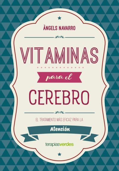 VITAMINAS PARA EL CEREBRO  ATENCION | 9788416972623 | NAVARRO SIMON, ANGELS