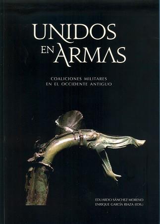 UNIDOS EN ARMAS | 9788483844069 | SANCHEZ MORENO, EDUARDO; GARCIA RIAZA, ENRIQUE