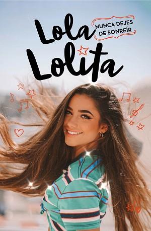 NUNCA DEJES DE SONREIR (LOLA LOLITA 3) | 9788417921989 | MORENO, LOLA