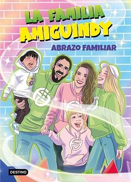 ABRAZO FAMILIAR   LA FAMILIA AMIGUINDY 1 | 9788408275411 | LA FAMILIA AMIGUINDY