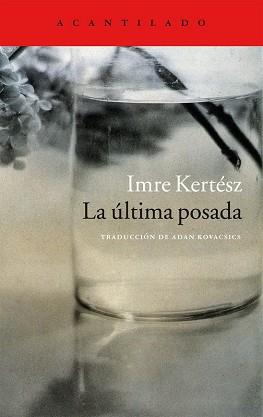 ULTIMA POSADA, LA  | 9788416011797 | KERTESZ, IMRE