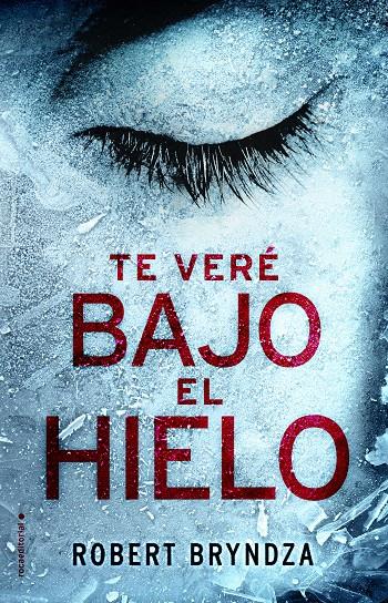 TE VERE  BAJO EL HIELO | 9788416700530 | BRYNDZA, ROBERT