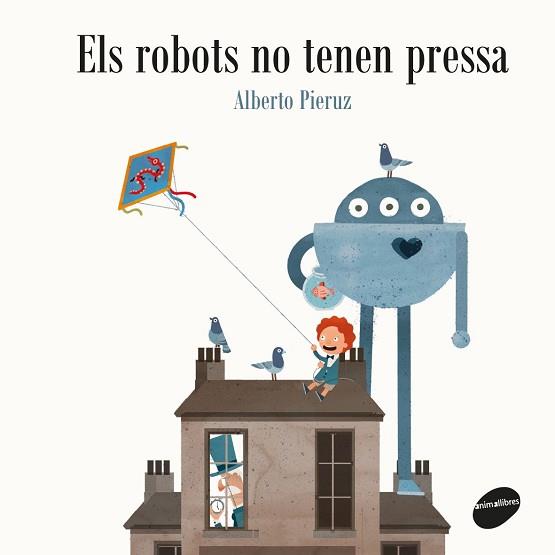 ROBOTS NO TENEN PRESSA, ELS | 9788416844432 | PIERUZ QUINTANA, ALBERTO