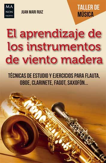 APRENDIZAJE DE LOS INSTRUMENTOS DE VIENTO MADERA, EL | 9788494696138 | RUIZ, JUAN MARI