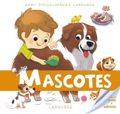 MASCOTES, BABY ENCICLOPEDIA | 9788416368235 | LAROUSSE EDITORIAL