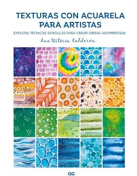 TEXTURAS DE ACUARELA PARA ARTISTAS | 9788425235290 | CALDERON, ANA VICTORIA