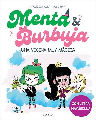 UNA VECINA MUY MAGICA  MENTA Y BURBUJA 2  | 9788419378736 | BATTAULT, PAULE / MISS PATY