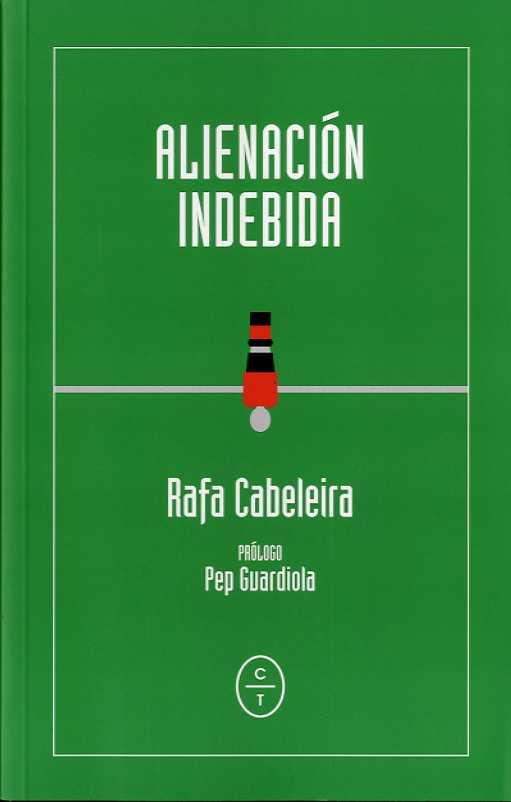 ALIENACION INDEBIDA | 9788494629983 | CABELEIRA, RAFAEL