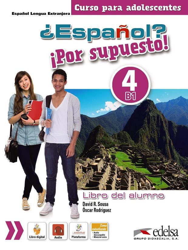 ESPAÑOL POR SUPUESTO 4 LIBRO DEL ALUMNO | 9788490812334 | SOUSA FERNANDEZ, DAVID RAMON/MARTINEZ AGUIRRE, REBECA/RODRIGUEZ GARCIA, OSCAR