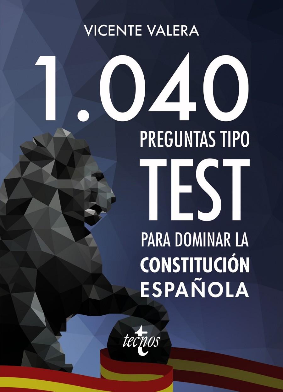 1040 PREGUNTAS TIPO TEST PARA DOMINAR LA CONSTITUCION ESPAÑOLA | 9788430973408 | VALERA, VICENTE