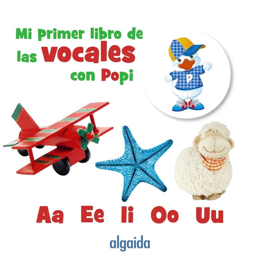 MI PRIMER LIBRO DE LAS VOCALES CON POPI | 9788491890744 | CAMPUZANO VALIENTE, MARIA DOLORES