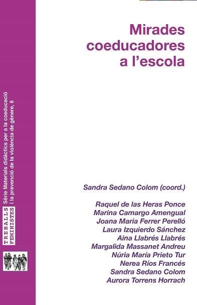 MIRADES COEDUCADORES A L’ESCOLA | 9788483844861 | SEDANO COLOM, SANDRA/DE LAS HERAS PONCE, RAQUEL/CAMARGO AMENGUAL, MARINA/FERRER PERELLÓ, JOANA MARIA