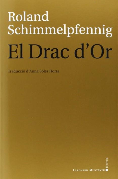 DRAC D´OR, EL  | 9788415592891 | SCHIMMELPFENNIG, ROLAND