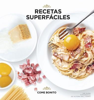 RECETAS SUPERFACILES | 9788416890040 | QUINN, SUE  /  WALL HARRIS, VICTORIA